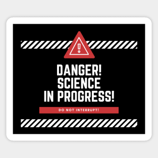 Danger! Science in Progress! Scientist Gift Sticker